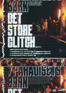 The Great Glitch | Det store glitch/Paradisets brn  |   DVD